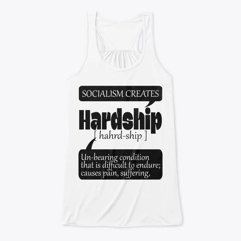 Socialism Creates Hardship & Causes Pain